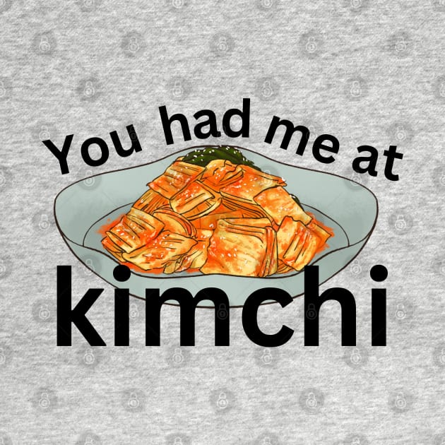 You Had Me at Kimchi by SalxSal